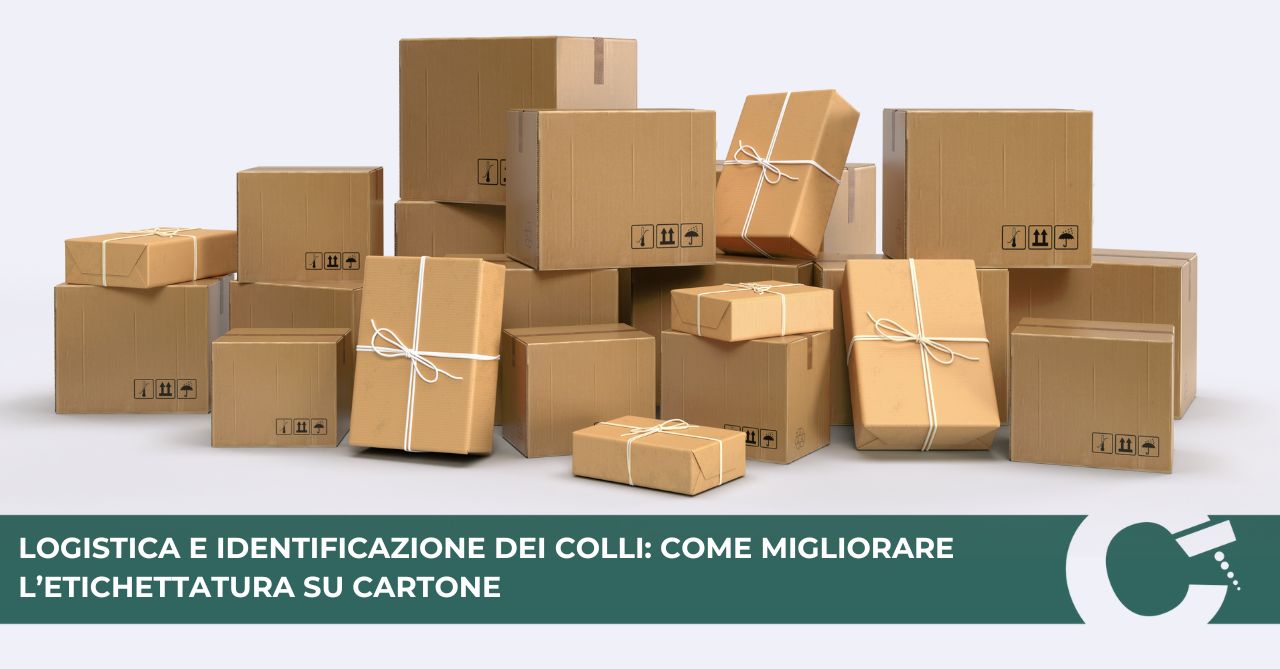 Logistica e Identificazione dei Colli: Come Migliorare l’Etichettatura su Cartone 